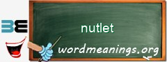 WordMeaning blackboard for nutlet
